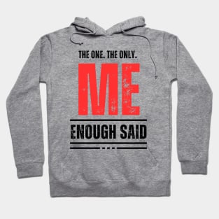 The one. The only. ME Hoodie